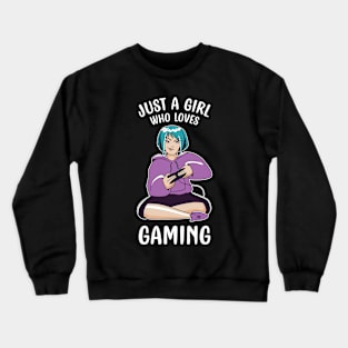 Just A Girl Who Loves Gaming Crewneck Sweatshirt